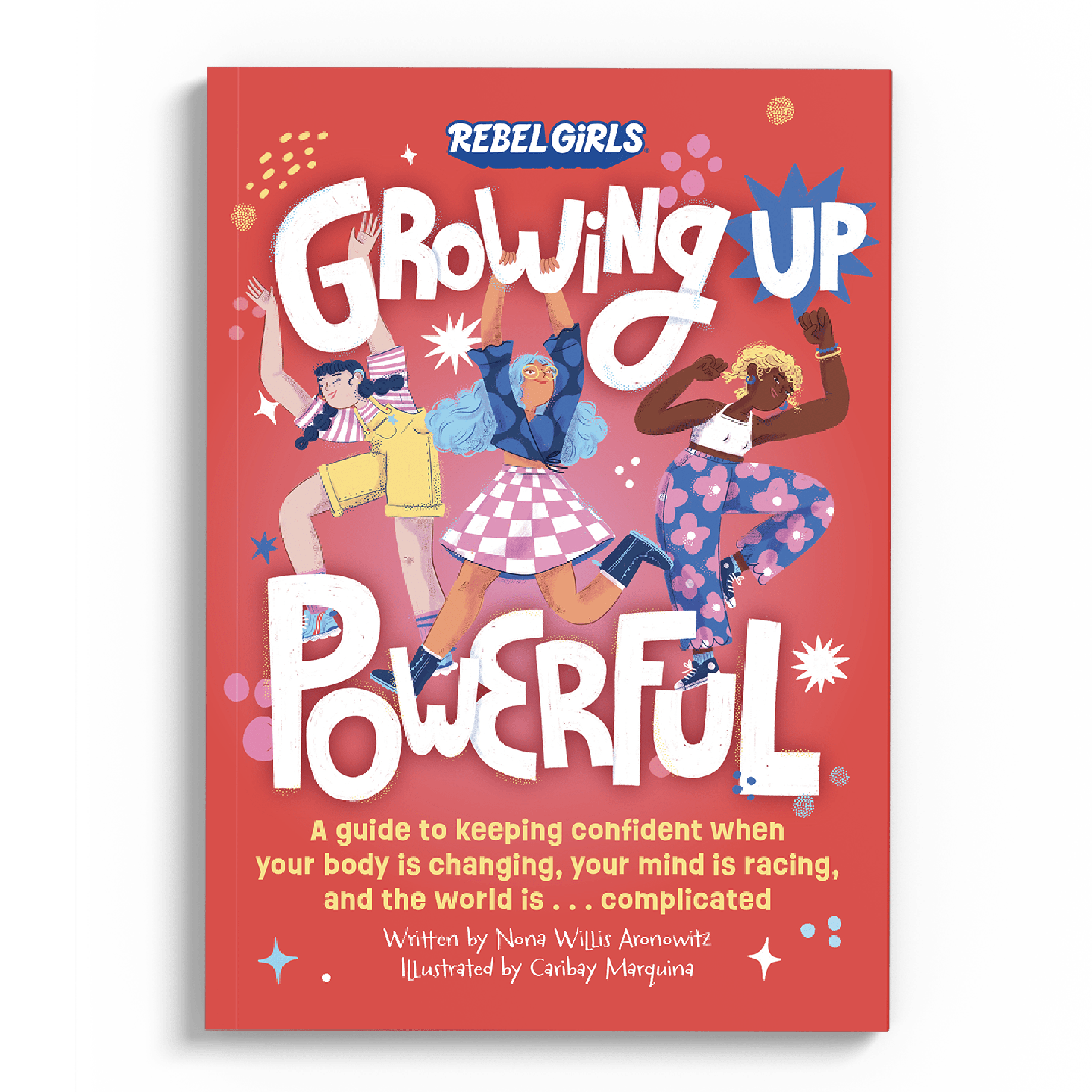 The Girls' Guide to Growing Up: the best-selling puberty guide for girls