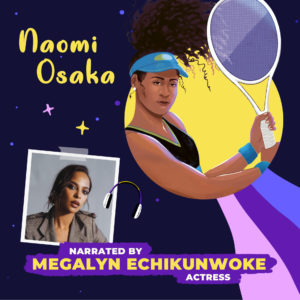 Naomi Osaka Read by Megalyn Echikunwoke