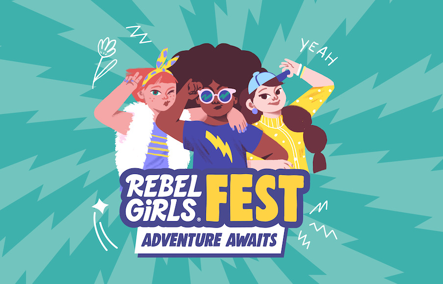 Rebel Girls Fest 2021: Adventure Awaits! - Rebel Girls