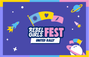 Rebel Girls Fest: United Rally