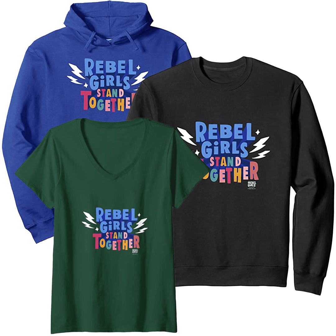 “Rebel Girls Stand Together” Tops and Tees