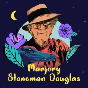 Marjory Stoneman Douglas: The Alligator and the Activist