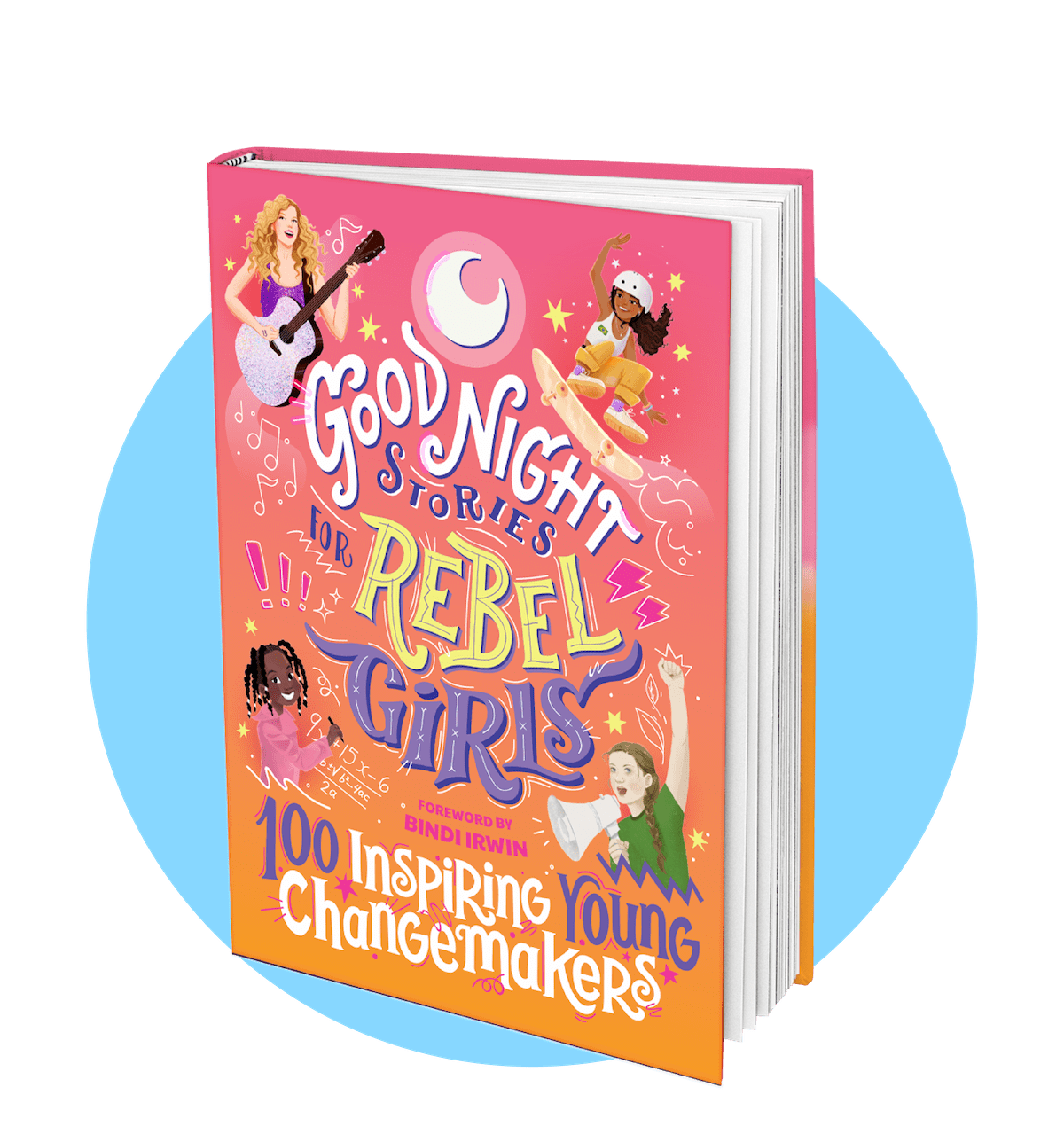 Good Night Stories for Rebel Girls: 100 Inspiring Young Changemakers ...