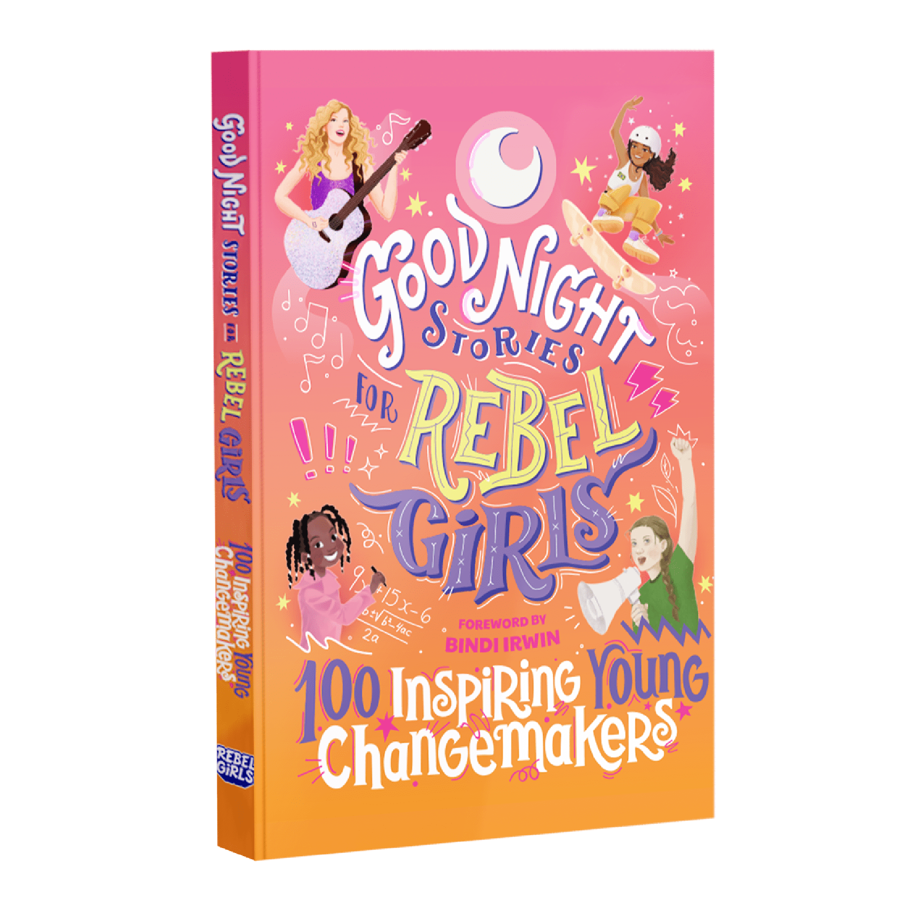 Good Night Stories for Rebel Girls: 100 Inspiring Young Changemakers