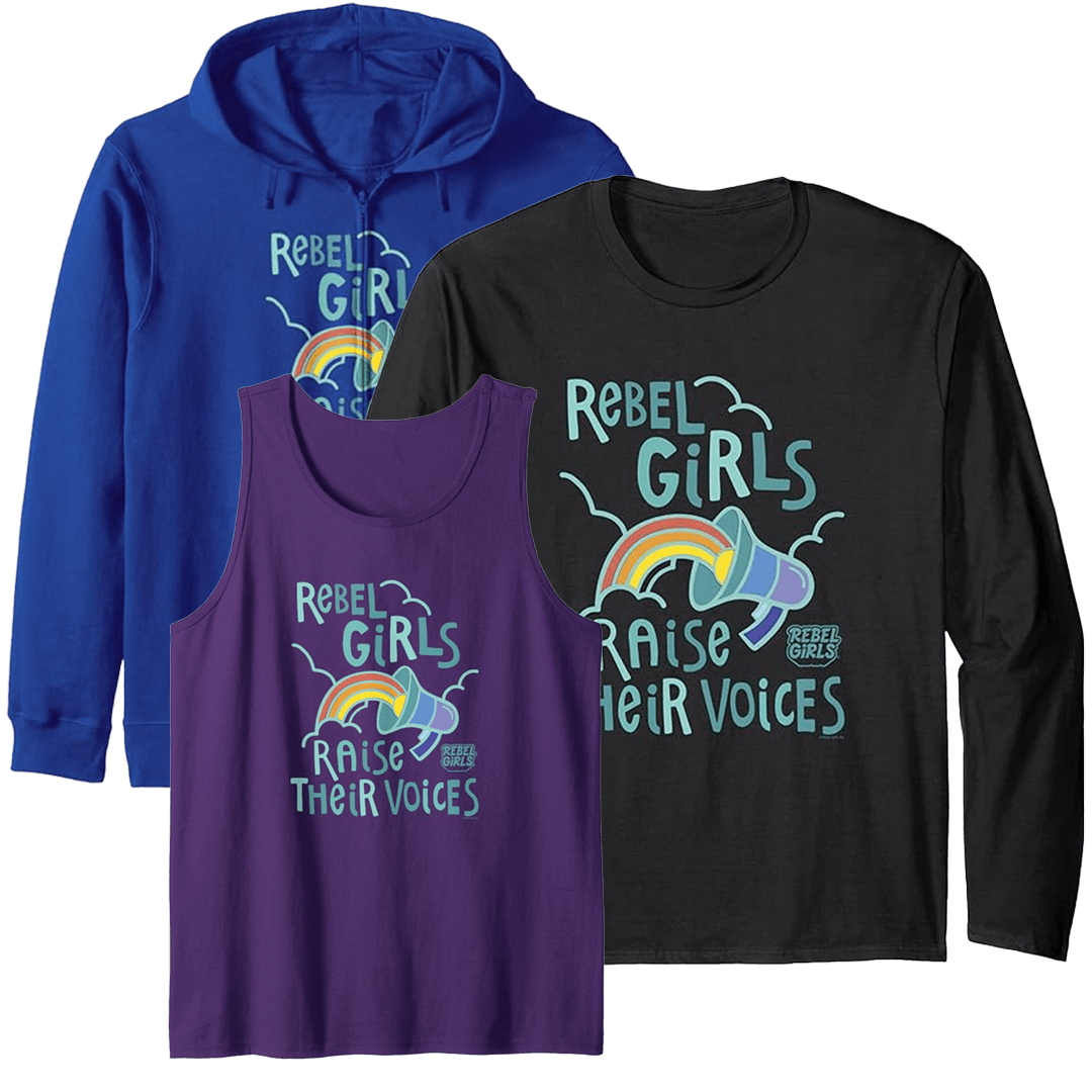 “Rebel Girls Raise Their Voices” Tops and Tees