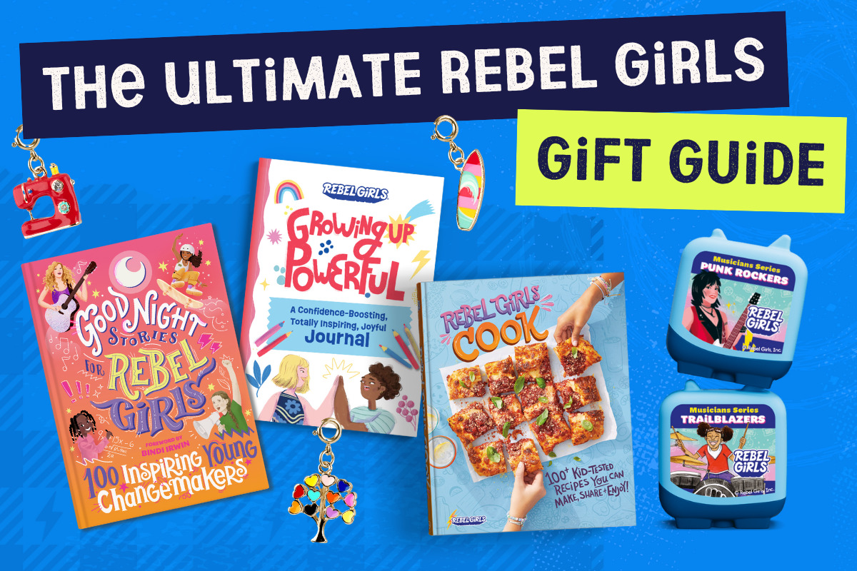 The Ultimate Rebel Girls Gift Guide